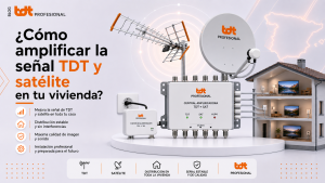 Cómo amplificar la señal TDT y satélite en una vivienda sin saturar la instalación
