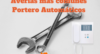 ¿Cuáles son las averías más comunes de un portero automático?