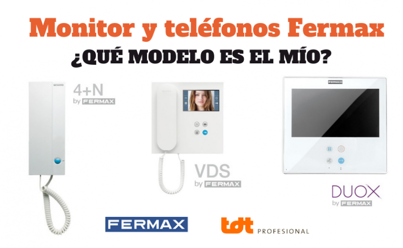 Qué modelo de Videoportero Portero Fermax tengo