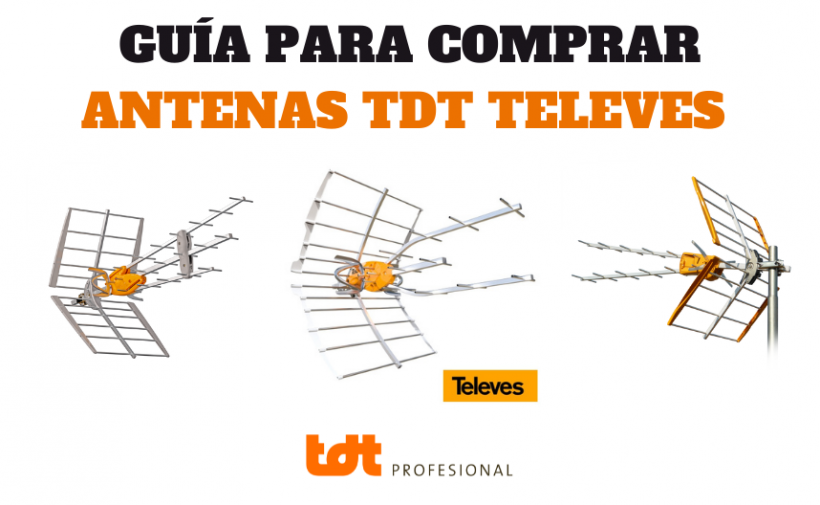 Guía para comprar Antenas TDT Televes. Blog de TDTprofesional