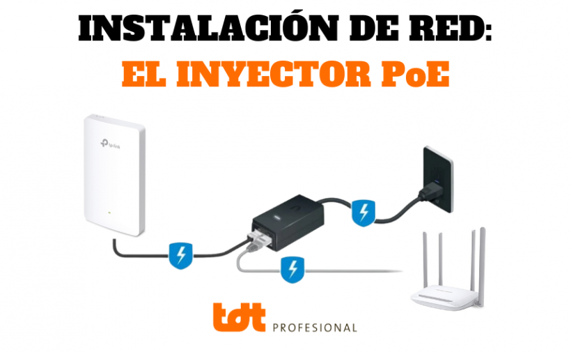 Instalaciones de Red. El Inyector PoE. Blog de TDTprofesional