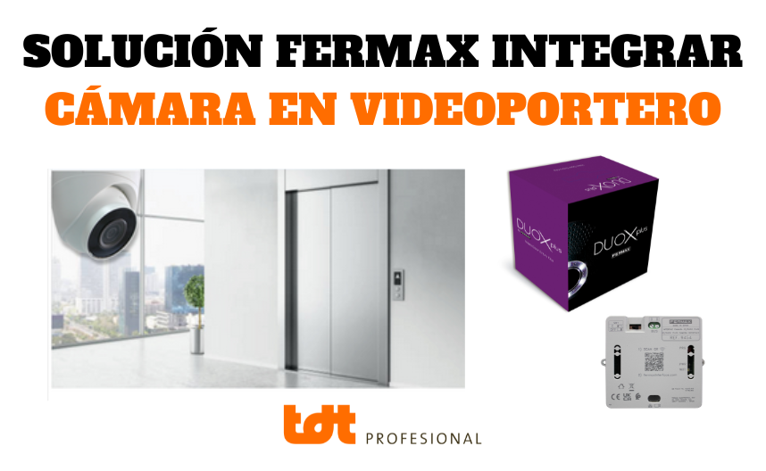 Integrar Cámara a Videoportero Fermax