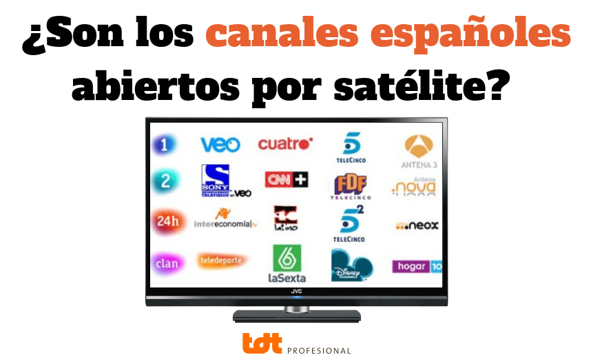 Los canales españoles por satélite son abiertos? [Actualizado]