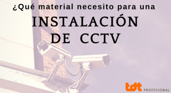 ¿Qué necesito para una instalación de CCTV?