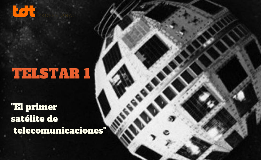 Telstar 1, el primer Satélite de Telecomunicaciones - TDTprofesional