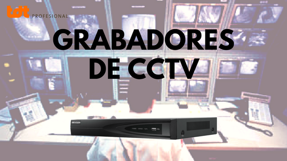 Grabadores de CCTV